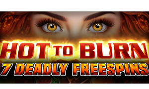 Hot to Burn – 7 Deadly Free Spins